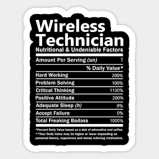 Wireless Technician T Shirt - Nutritional and Undeniable Factors Gift Item Tee Sticker